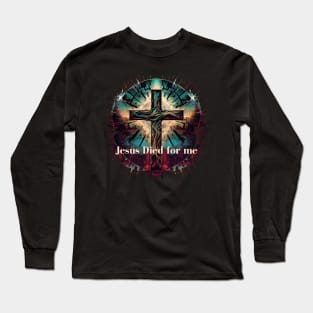 Jesus Died for Me John 3:16 V10 Long Sleeve T-Shirt